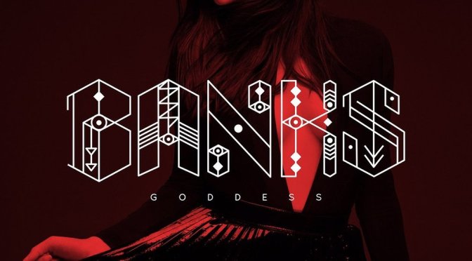 Album Review: Goddess | Banks