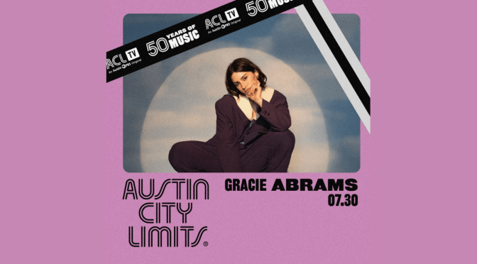 Preview: Gracie Abrams Set to Make Austin City Limits Debut Next Week